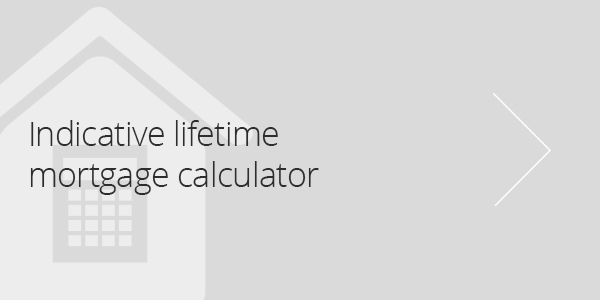 Indicative Lifetime Mortgage Calculator